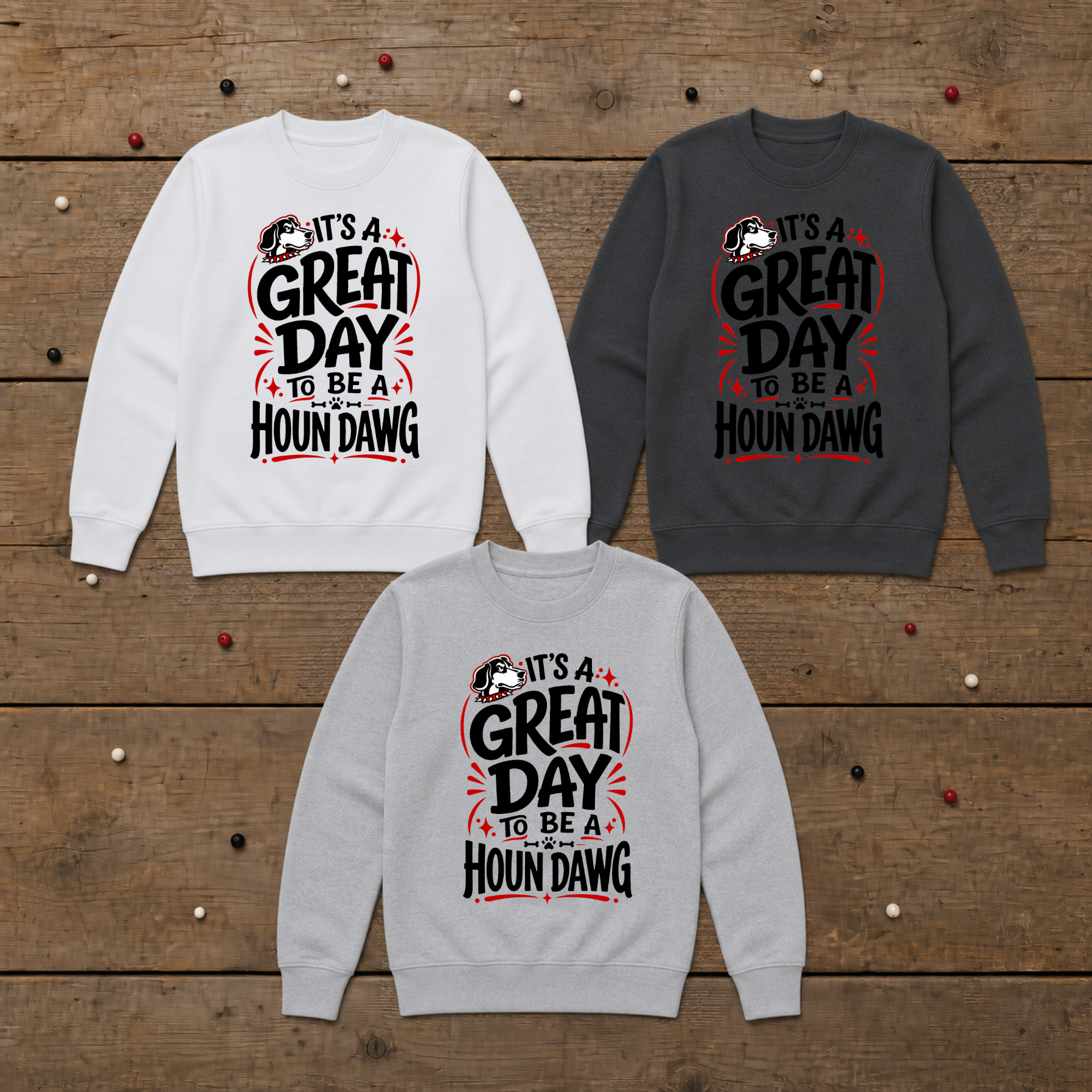Houn Dawgs Great Day Sweatshirt