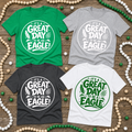 Great Day to Be An Eagle - Green Design