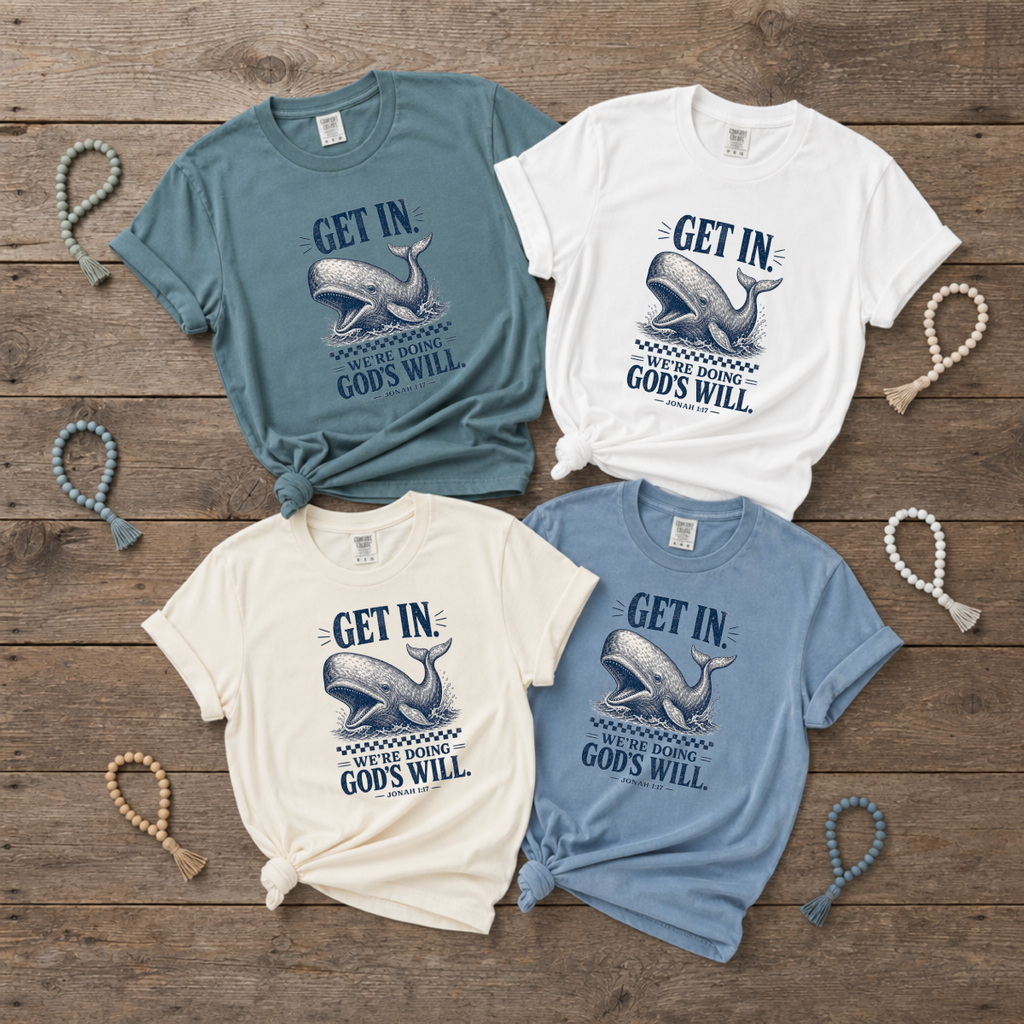 Comfort Colors - Get In We are Doing the Lord's Work