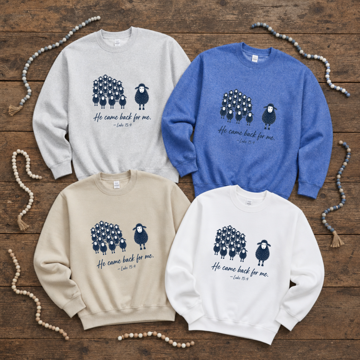 He Came Back for Me Sweatshirt